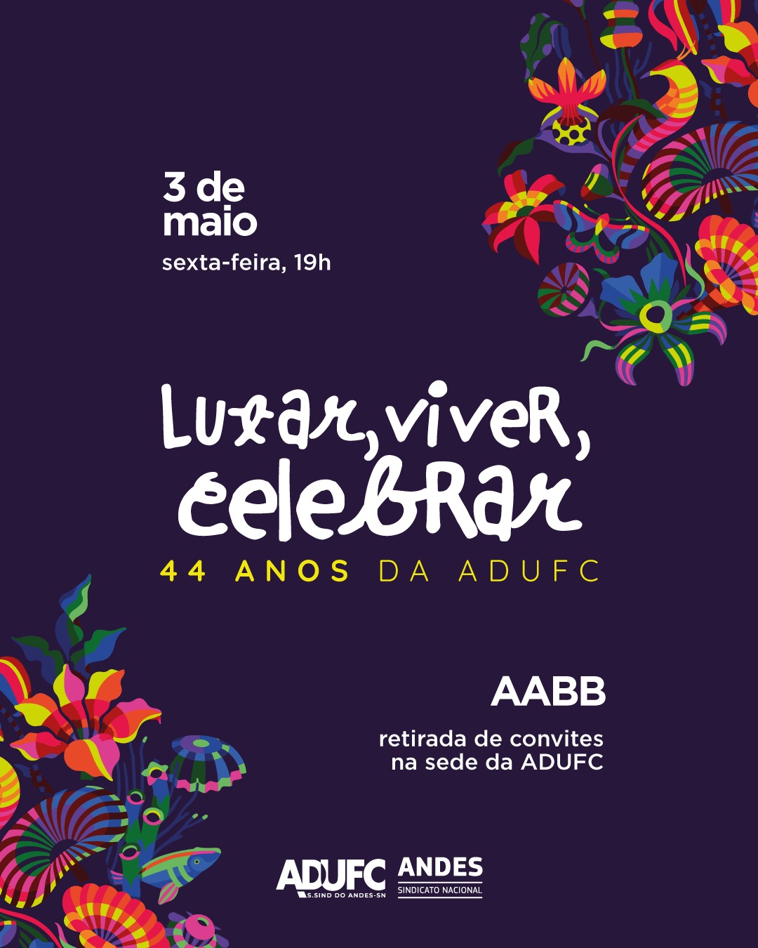 44 ANOS DE LUTA – ADUFC celebra aniversário e reafirma lutas em festa com samba, choro e música amazônica no dia 3 de maio