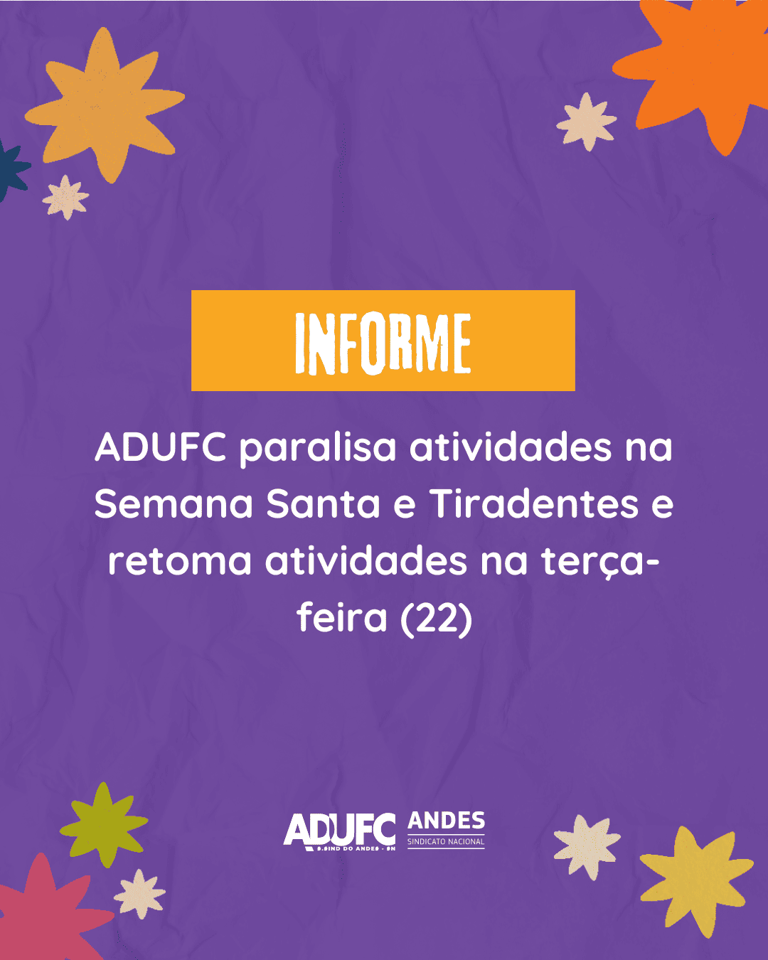 INFORME – ADUFC paralisa atividades na Semana Santa e Tiradentes e retoma expediente na terça-feira (22)