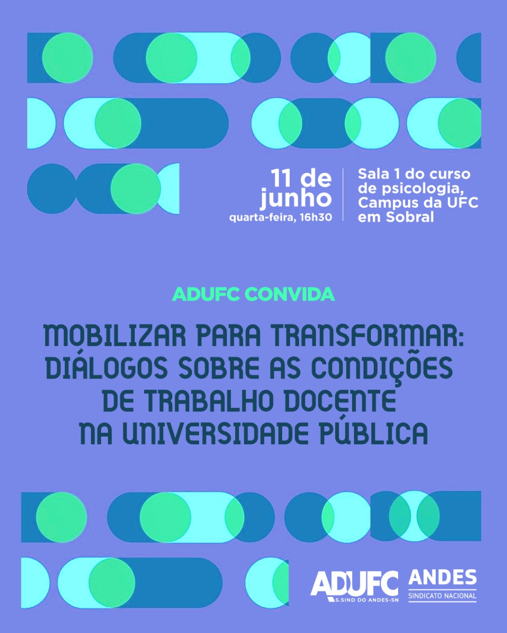 MOBILIZAÇÃO – ADUFC convida docentes do Campus da UFC em Sobral para diálogo nesta quarta