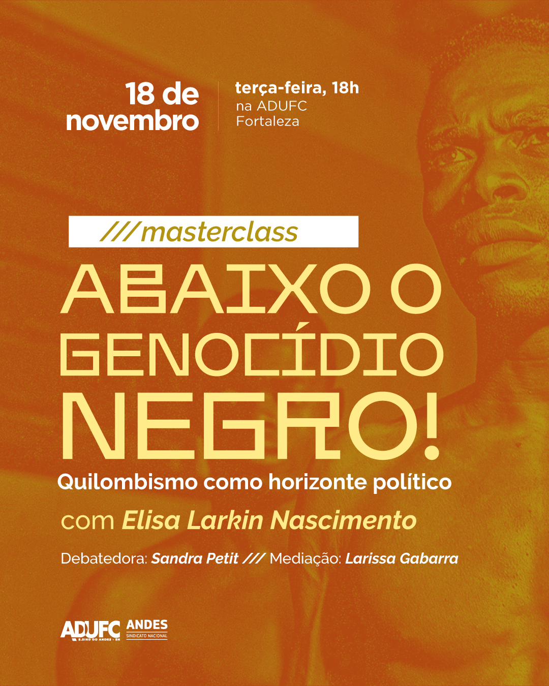 QUILOMBISMO — ADUFC sedia a masterclass “Abaixo o Genocídio Negro – Quilombismo como horizonte político” com Elisa Larkin Nascimento