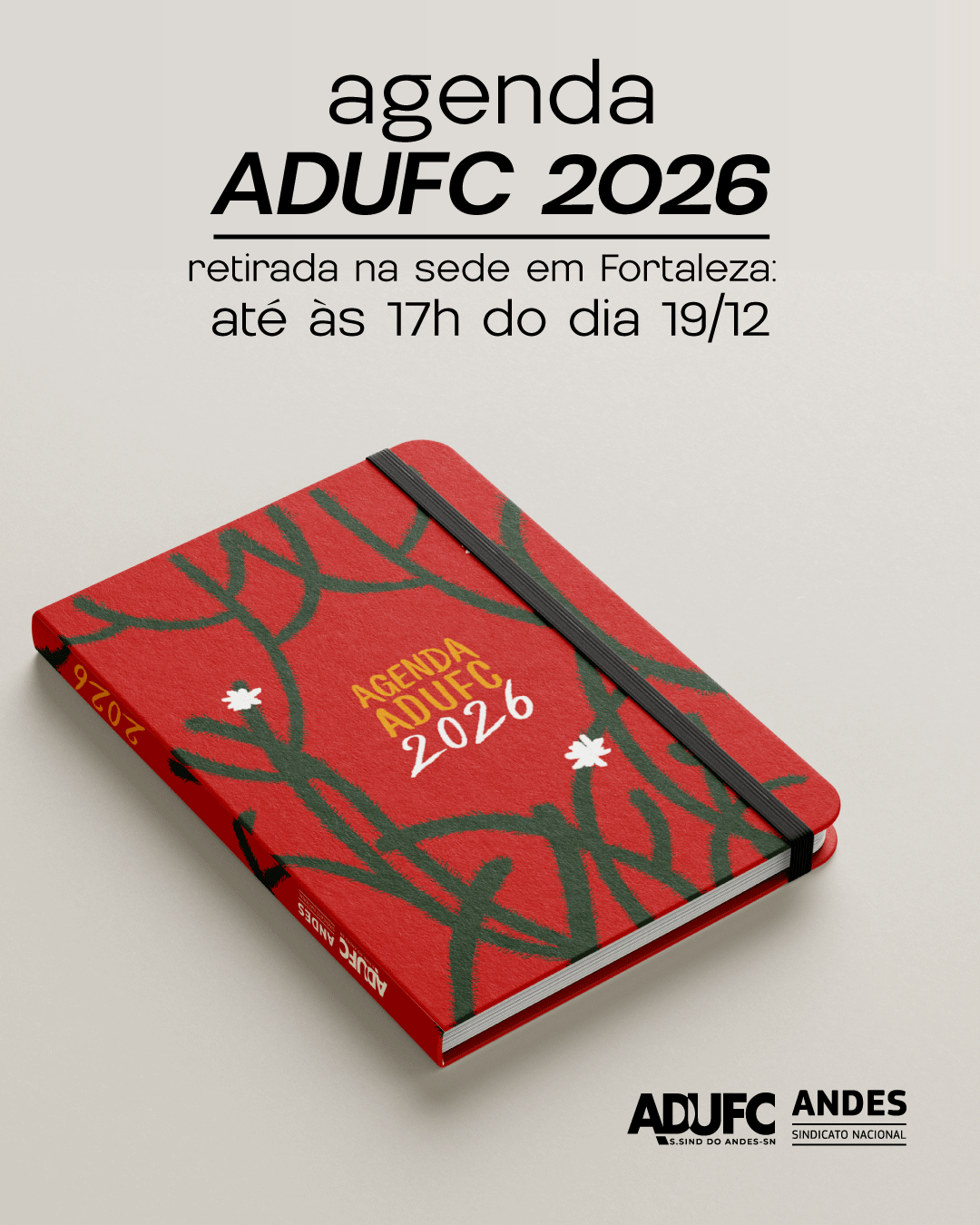 INFORME — Retirada da Agenda 2025 da ADUFC na sede Fortaleza ocorre hoje (19/12) até às 17h