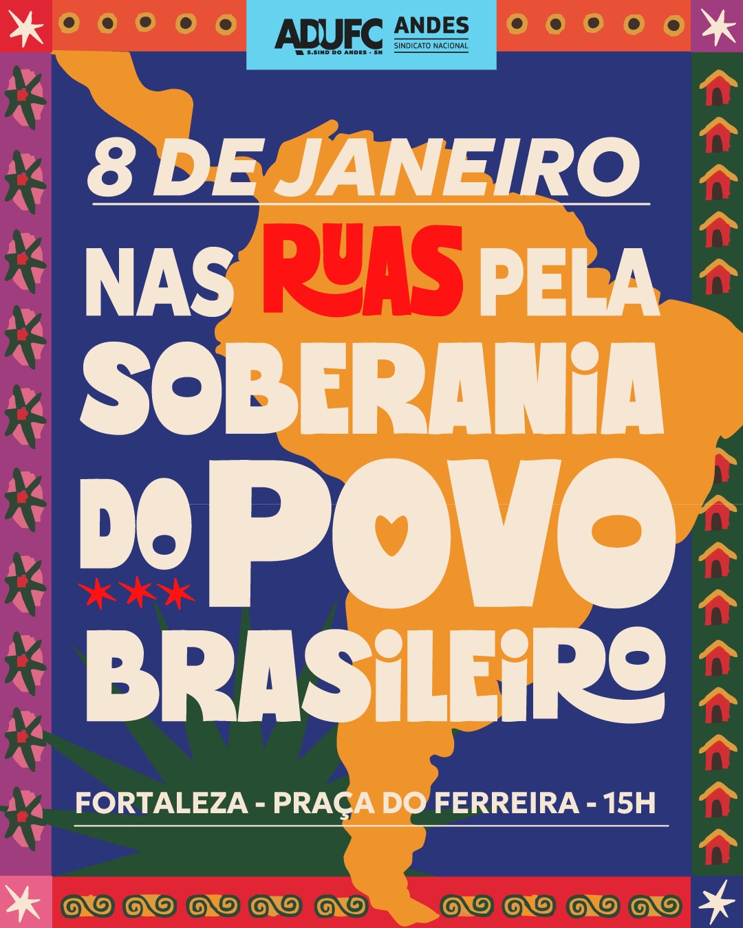 ADUFC NAS RUAS! – Ato pela Soberania do Povo Brasileiro ocorre na quinta-feira (8/1), às 15h, em Fortaleza