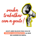 TRABALHE COM A GENTE — ADUFC abre seleção para vaga de Técnico/a Administrativo na sede em Juazeiro do Norte