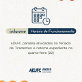 INFORME — ADUFC paralisa atividades no feriado de Tiradentes e retoma expediente na quarta-feira (22)
