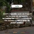 NOTA  — ADUFC repudia ação da Fraport no terreno do aeroporto, se solidariza com a comunidade Vila Gomes e cobra ação do poder público