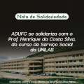 NOTA DE SOLIDARIEDADE — ADUFC se solidariza com o Prof. Henrique da Costa Silva, do curso de Serviço Social da UNILAB
